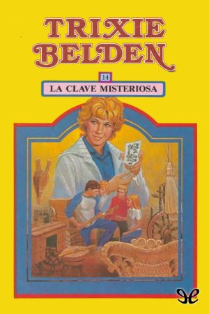 [Trixie Belden 07] • La Clave Misteriosa